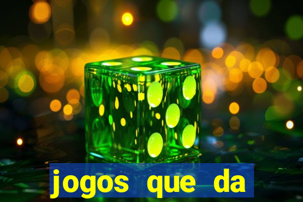 jogos que da dinheiro de verdade sem depositar